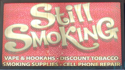 still smoking - Top 10 Best Smoke Shops in Huntsville, Alabama